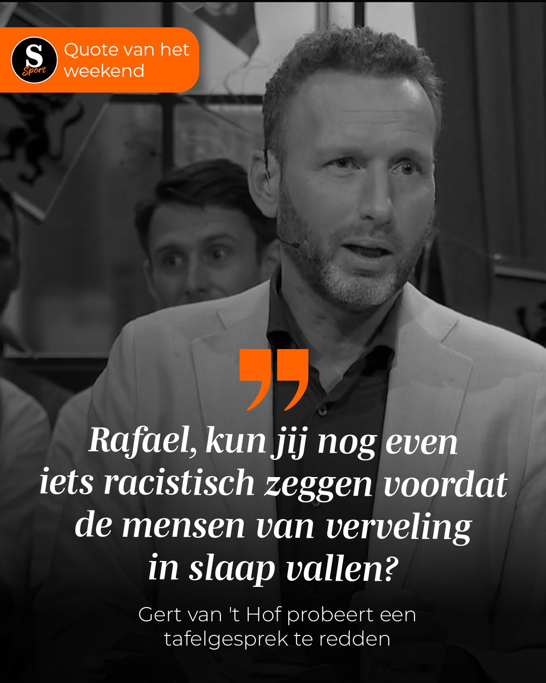 De Speld Sport Quote van het Weekend: Gert van 't Hof probeert een tafelgesprek te redden